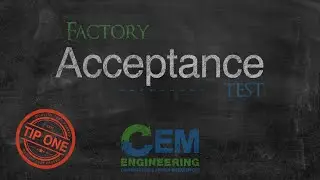 CEM Engineering: Factory Acceptance Test - Tip 1