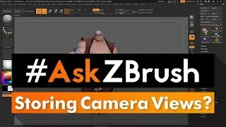 #AskZBrush: &ldquo;Is there anyway to save camera views other then using Timeline?&rdquo;