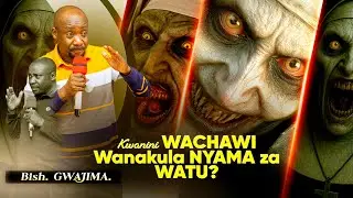 Kwanini Wachawi wanakula Nyama za watu? - Bish. Gwajima