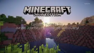 Jungle Journey Pt. 6: Jungle Discovery! - Vanilla Minecraft Episode Twenty Six