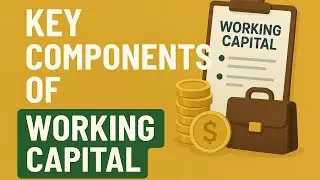 Business Finance  | key components of Working capital  By Dr. RK Singh