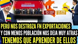 ¡PERÚ NOS DESTROZÓ! 😱 COLOMBIA pide APRENDER de PERÚ en EXPORTACIONES 
