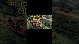 Explore En Ooru: A Traditional Tribal Village Experience🛖#enooru #tribalvillage  @munchNmap