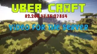 UberCraft Video For The Server
