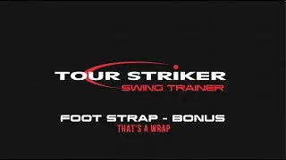 Swing Trainer - Foot Strap Bonus Protocol | Tour Striker Golf