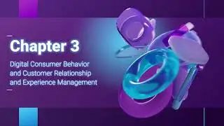 Chapter 3: Digital Customer Experience DCX Management (Continued)