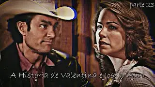 A Hist&oacute;ria de Valentina e Jos&eacute; Miguel - PARTE 23 | EM HD