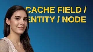 Drupal: Cache field / entity / node