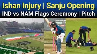 Arun Jaitley Stadium Delhi IND vs NAM Pitch Report | Flags Ceremony | Ishan Injury & Sanju Practice