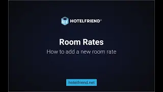 Room Rates. How to add a new Rate