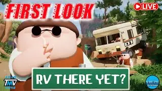RV THERE  YET? First Look Pt.2