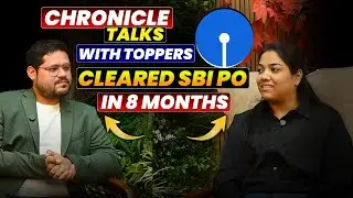 Cleared SBI PO in Just 8 Months 😱 | Topper&rsquo;s Real Strategy | Chronicle Talks | Ankush Lamba