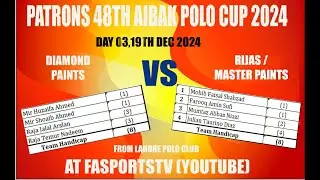 Patrons 48th Aibak Polo Cup 2024 | Match | Diamond Paints Vs Rijas/Master Paints