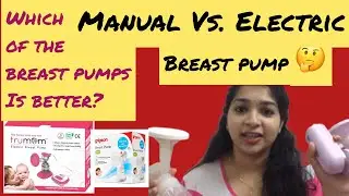 Manual vs Electric Breast Pump|Review|My experience|Mamma&rsquo;s Magic World