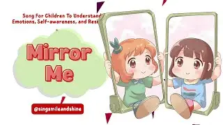 🎶 Mirror Me | Empathy & Emotional Awareness Song for Kids | Self-Awareness through Music #song #hits
