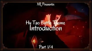 Hu Tao Battle Theme: Introduction (Fanmade) [Part 1/4] | Genshin Impact