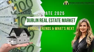 Dublin Real Estate Market Update 2025 &mdash; Prices, Trends & What&rsquo;s Next