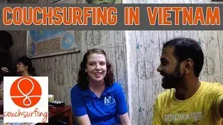 Couchsurfing An Indian In Vietnam | How I spent a day as foreigner |