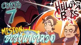 HELLUVA BOSS: MISION: DESQUICIADO &ldquo;CORTO 7&rdquo; || FANDUB ESPA&Ntilde;OL LATINO