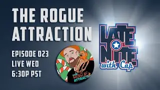 The Rogue Attraction | Episode 023 | LNWC