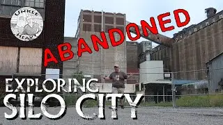 Exploring an Abandoned Grain Silo – Silo City | Rust Belt Treasure – Buffalo, NY