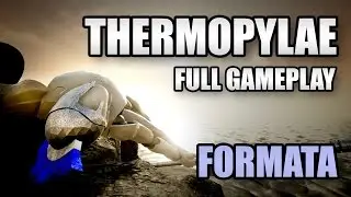 Formata - Thermopylae (Full Gameplay)