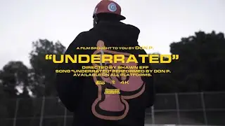 Don P Underrated (Official Music Video)