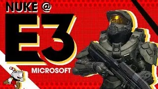 NUKE @E3 Microsoft Conference