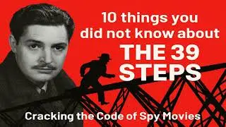 10 Things You Did Not Know About THE 39 STEPS