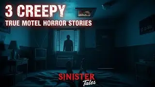 3 Creepy TRUE Motel Horror Stories You&rsquo;ll Never Forget | Sinister Tales