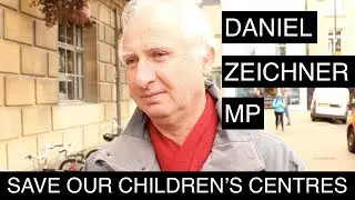 Daniel Zeichner tells me about the closure of the children's centres