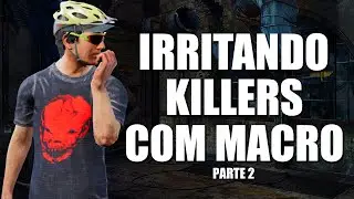 IRRITANDO KILLERS COM MACRO 2 | Dead by Daylight