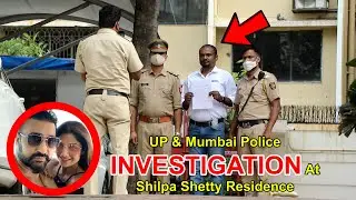 UP & Mumbai Police INVESTIGATION At Shilpa Shetty Residence Juhu