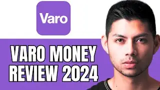 Varo Money Review (2024) - Is Varo Money A Good Bank/Legite?