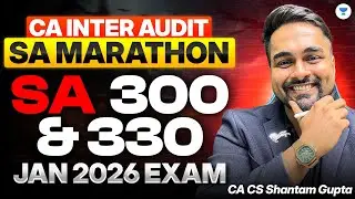 SA Marathon CA Inter Audit | SA 300 & 330 | Jan 2026 Exam | CA CS Shantam Gupta