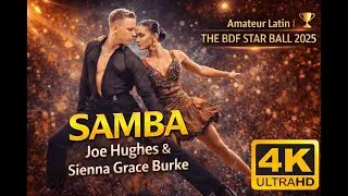 Joe Hughes & Sienna Grace Burke | Samba | Amateur Latin, The BDF Star Ball 2025
