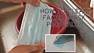 HOW TO CLEAN FACE MASK PROPERLY | van batula