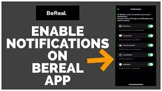 How To Get BeReal Notifications? Enable Notifications on BeReal App (2022)