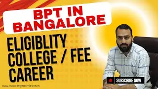 BPT in Bangalore 2025 | Eligibility, Colleges & Fees Explained | 2025 BPT Admission