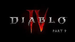 Diablo 4 - Part 9
