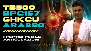 TB500 BPC157 GHKcu ARA290 I PEPTIDI PER LE ARTICOLAZIONI