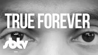 Haze ft Hipman Junky | True Forever [Music Video]: SBTV