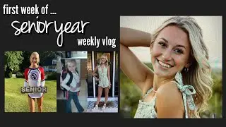 Weekly Vlog | First Week of Senior Year! + First Game