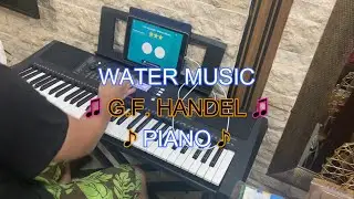 Water Music - G.F. Handel [Pre-Advanced II] (Piano) ♫