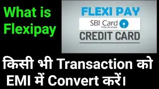 Flexipay in sbi credit card | how to convert flexipay in sbi credit card | what is flexipay in hindi