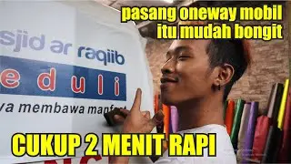 tutoriaal pasang oneway mobil cepat