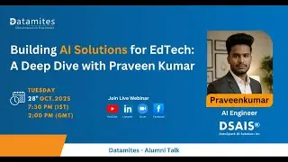 Building AI Solutions for EdTech: A Deep Dive with Praveen Kumar