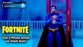 Superman Quests | Use a Phone Booth as Clark Kent in Fortnite Chapter 2 Season 7 | ALL LOCATIONS