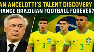 Can Ancelotti&rsquo;s Talent Discovery Change Brazilian Football Forever?