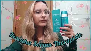 Resenha S&eacute;rum THERAPISTE K&eacute;rastase  [Tratamento para cabelos ultra danificados] 🌹